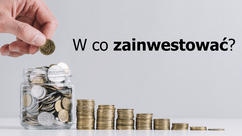 W co inwestować